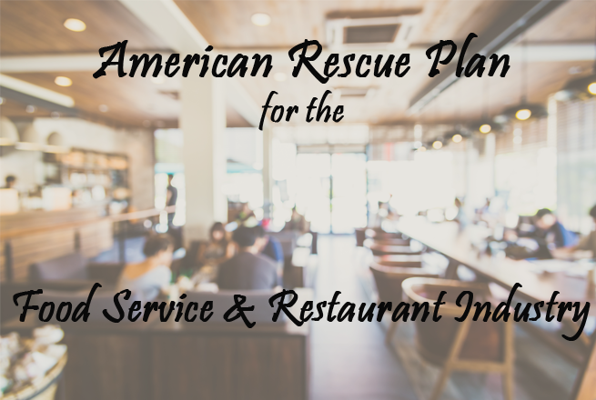 American Rescue Plan for the Food Service and Restaurant Industry